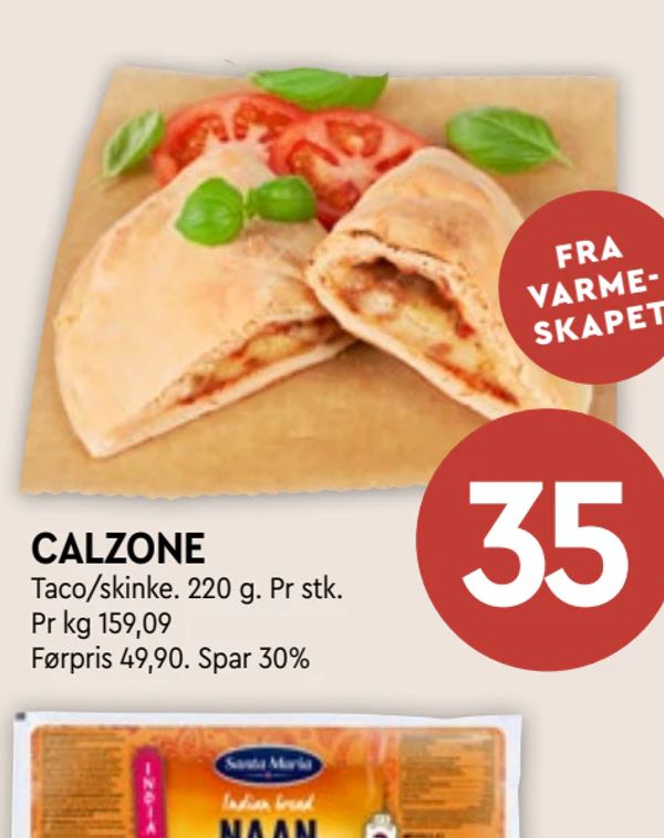 CALZONE FRA VARME- SKAPET Taco/skinke. 220 g. Pr stk. Pr kg 159,09 Førpris 49,90. Spar 30%