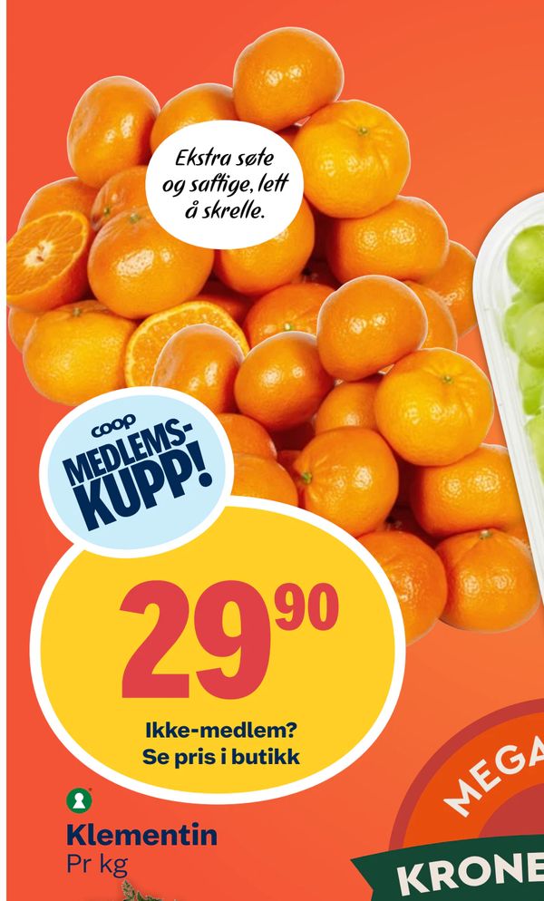 Klementin Ekstra søte og saftige, lett å skrelle. Pr kg Ikke-medlem? Se pris i butikk