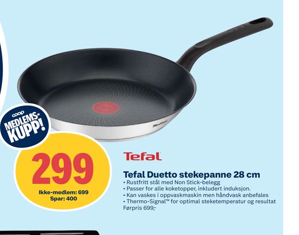 Tefal Duetto stekepanne 28 cm COOP MEDLEMS-KUPP! • Rustfritt stål med Non Stick-belegg • Passer for alle koketopper, inkludert induksjon. • Kan vaskes i oppvaskmaskin men håndvask anbefales • Thermo-Signal™ for optimal steketemperatur og resultat Førpris 699,- Ikke-medlem: 699 Spar: 400