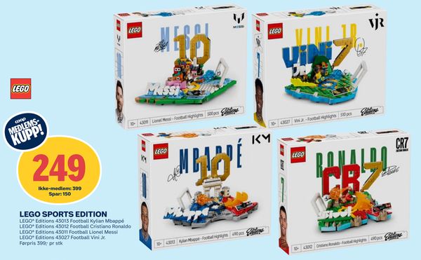 LEGO SPORTS EDITION LEGO® Editions 43013 Football Kylian Mbappé LEGO® Editions 43012 Football Cristiano Ronaldo LEGO® Editions 43011 Football Lionel Messi LEGO® Editions 43027 Football Vini Jr. Førpris 399,- pr stk Ikke-medlem: 399 Spar: 150