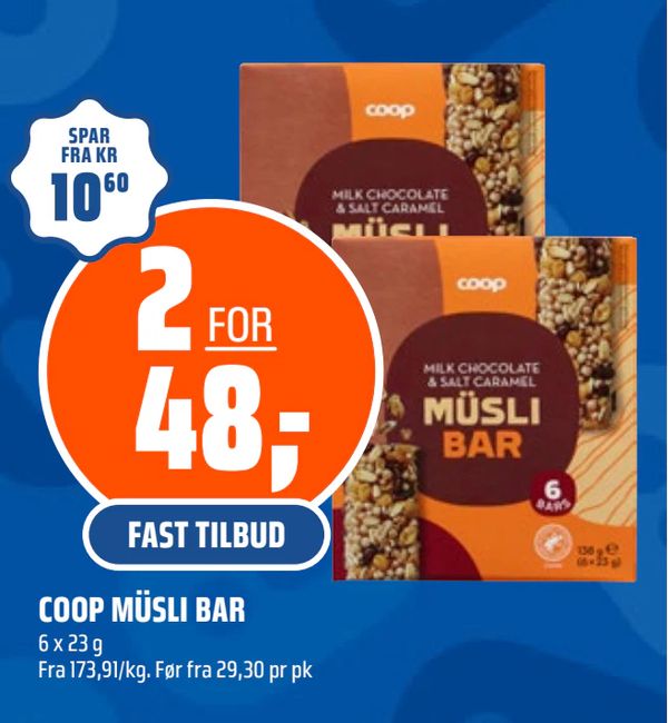 COOP MÜSLI BAR 6 x 23 g Fra 173,91/kg. Før fra 29,30 pr pk SPAR FRA KR 10,60 FAST TILBUD