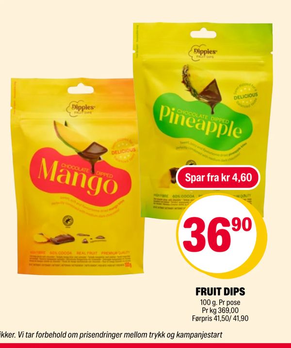 FRUIT DIPS 100 g. Pr pose Pr kg 369,00 Førpris 41,50/ 41,90 Spar fra kr 4,60