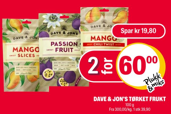 DAVE & JON’S TØRKET FRUKT 100 g Fra 300,00/kg. 1 stk 39,90 Spar kr 19,80 Plukk & miks