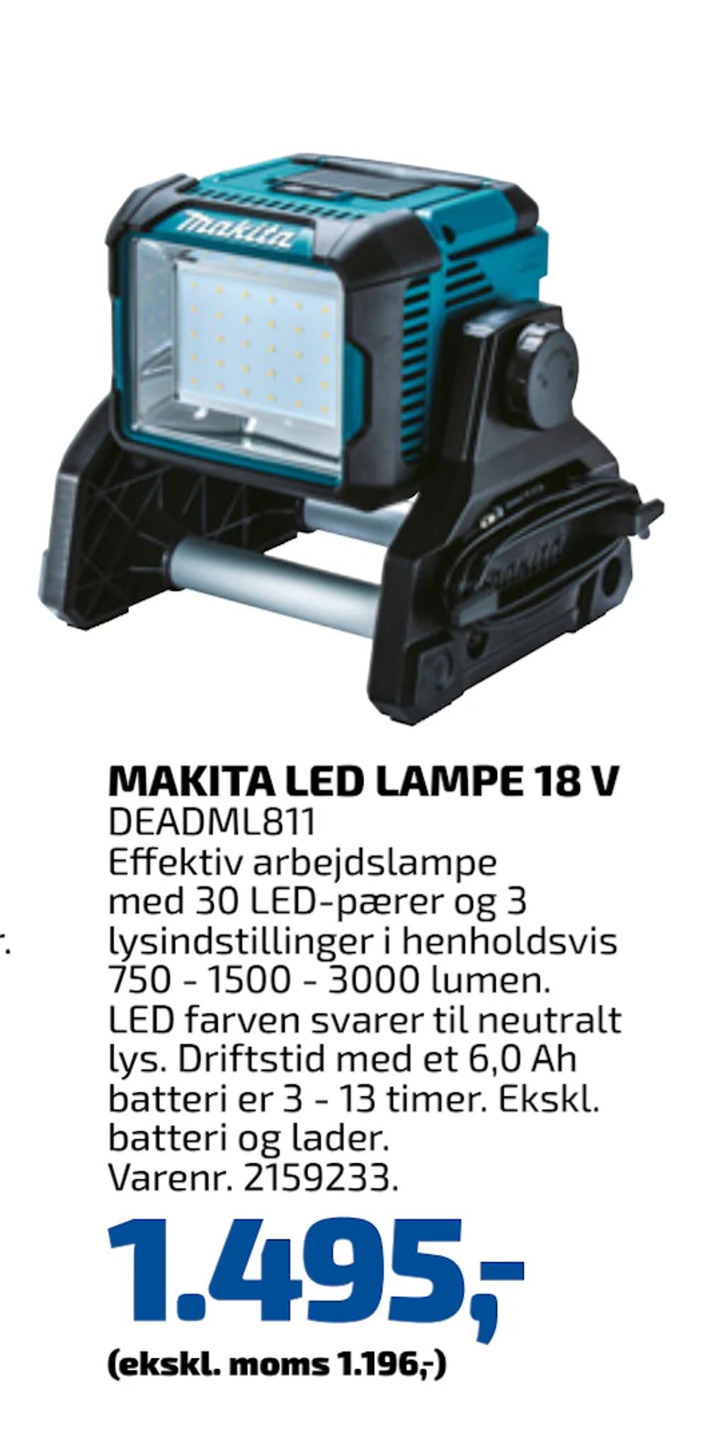 Tilbud på MAKITA LED LAMPE 18 V fra Davidsen til 1.495 kr.