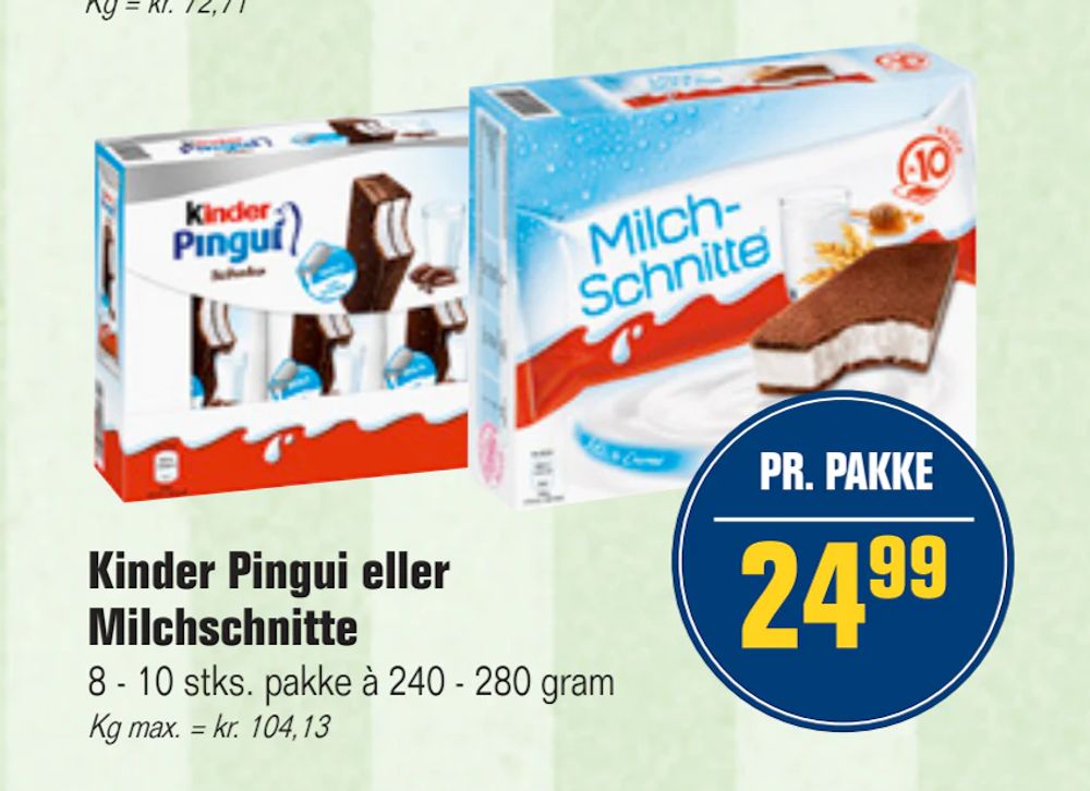 Tilbud på Kinder Pingui eller Milchschnitte fra Otto Duborg til 24,99 kr.