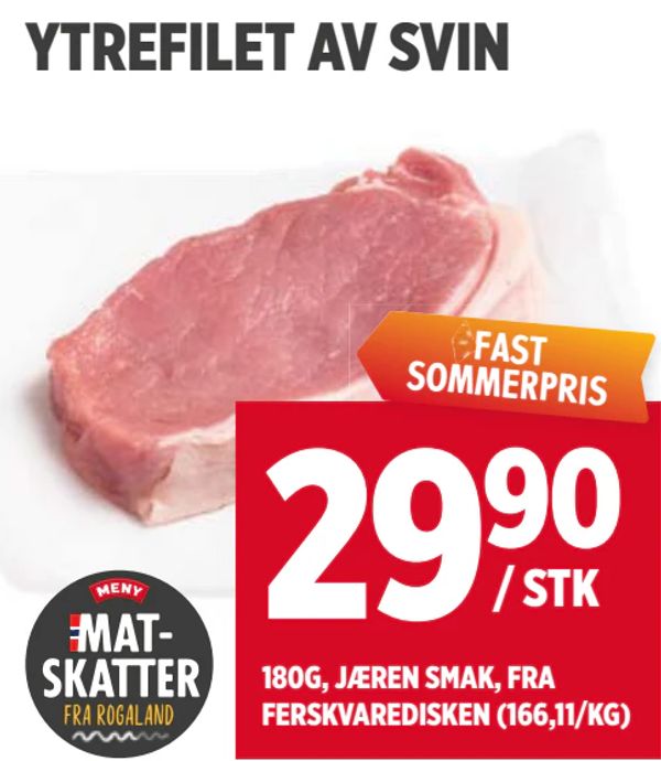 YTREFILET AV SVIN 180G, JÆREN SMAK, FRA FERSKVAREDISKEN (166,11/KG) Fra rogaland FaSt SommERPriS