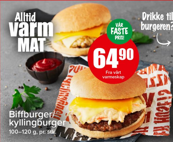 Biffburger/kyllingburger 100–120 g, pr. stk. Fra vårt varmeskap VÅR FASTE PRIS! Alltid varm MAT