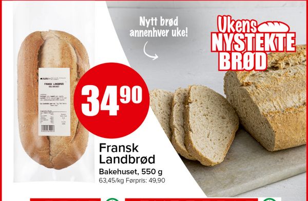 Fransk Landbrød Nytt brød annenhver uke! Ukens NYSTEKTE BRØD Bakehuset, 550 g 63,45/kg Førpris: 49,90