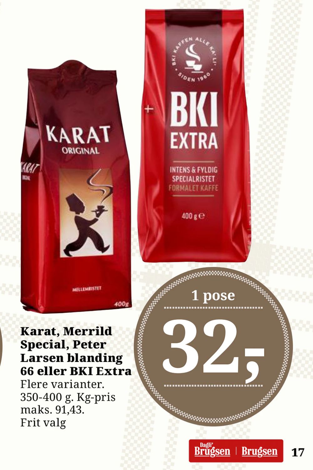 Tilbud på Karat, Merrild Special, Peter Larsen blanding 66 eller BKI Extra fra Dagli'Brugsen til 32 kr.