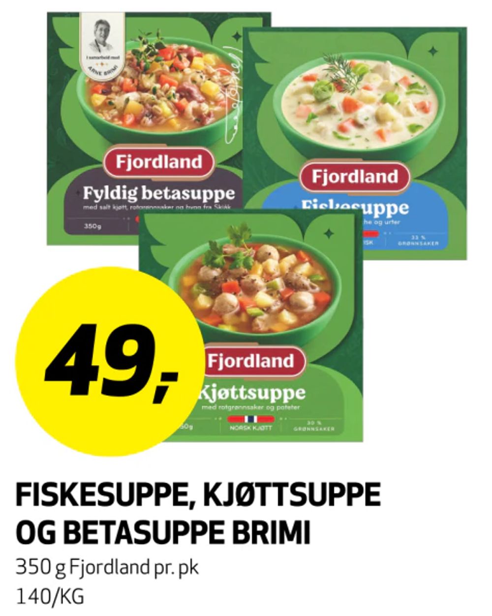 Fiskesuppe, Kjøttsuppe og Betasuppe Brimi