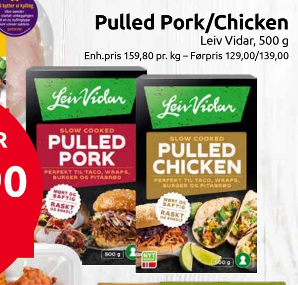 Pulled Pork/Chicken Leiv Vidar, 500 g
Enh.pris 159,80 pr. kg – Førpris 129,00/139,00