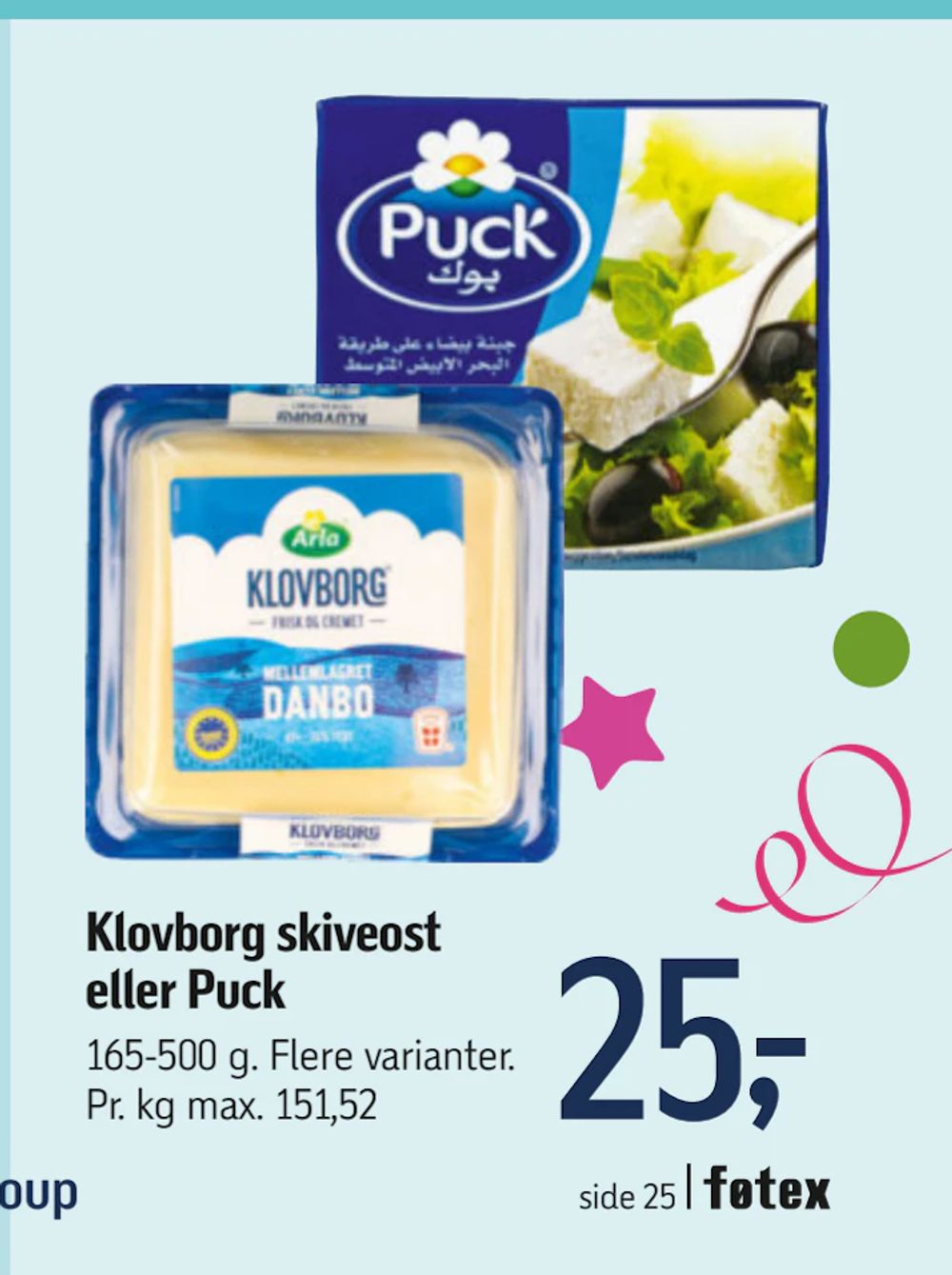 Tilbud på Klovborg skiveost eller Puck fra føtex til 25 kr.