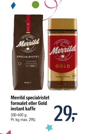 Merrild specialristet formalet eller Gold instant kaffe