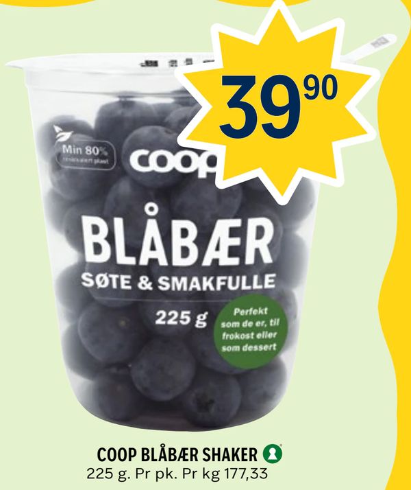 COOP BLÅBÆR SHAKER 39,90 SØTE & SMAKFULLE 225 g Perfekt som de er, til frokost eller som dessert 225 g. Pr pk. Pr kg 177,33