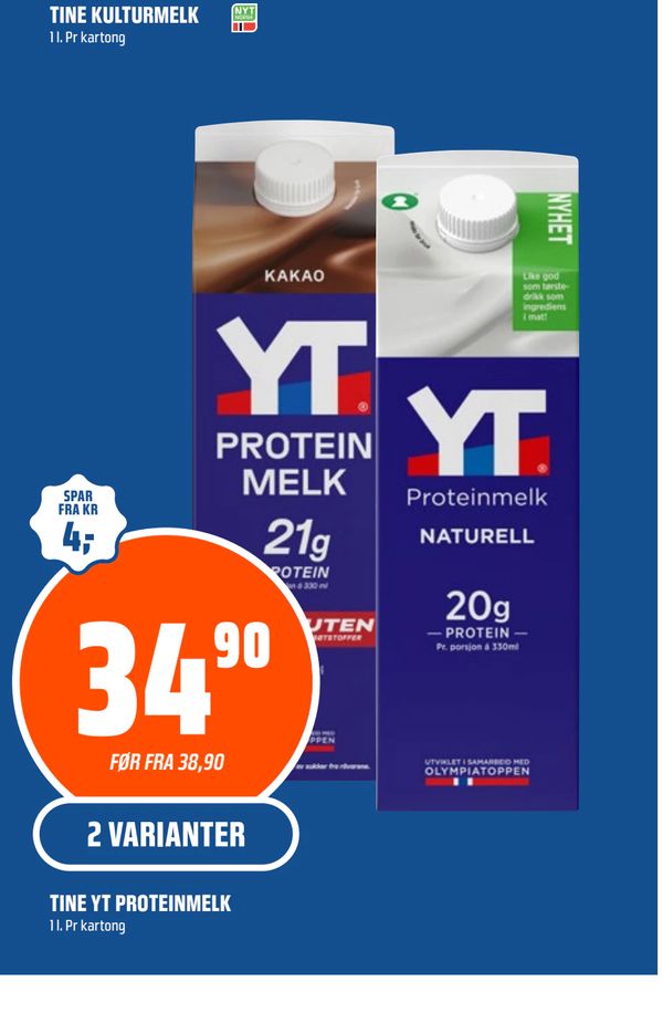 TINE YT PROTEINMELK 1 l. Pr kartong 2 VARIANTER SPAR FRA KR 4,- 34,90 FØR FRA 38,90 NYHET