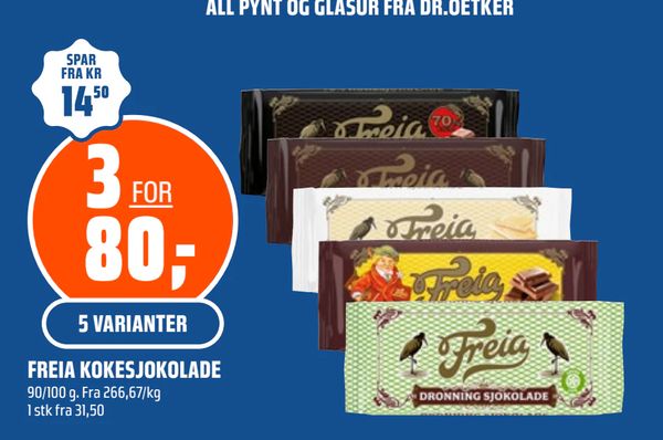 FREIA KOKESJOKOLADE 90/100 g. Fra 266,67/kg 1 stk fra 31,50 3 FOR 80,- 5 VARIANTER SPAR FRA KR 14,50