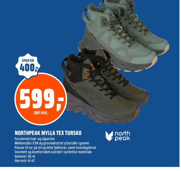 NORTHPEAK MYLLA TEX TURSKO Forsterket hæl- og tåpartiet Mellomsåle i EVA og grovmønstret yttersåle i gummi Passer til tur på sti og lette fjellturer, samt hverdagsbruk Vanntett og komfortabel overdel i syntetisk materiale Damestr 36-41 Herrestr 41-47