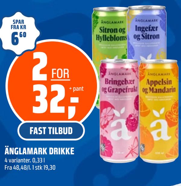ÄNGLAMARK DRIKKE SPAR FRA KR 6,60 2 FOR 32,- + pant FAST TILBUD 4 varianter. 0,33 l Fra 48,48/l. 1 stk 19,30