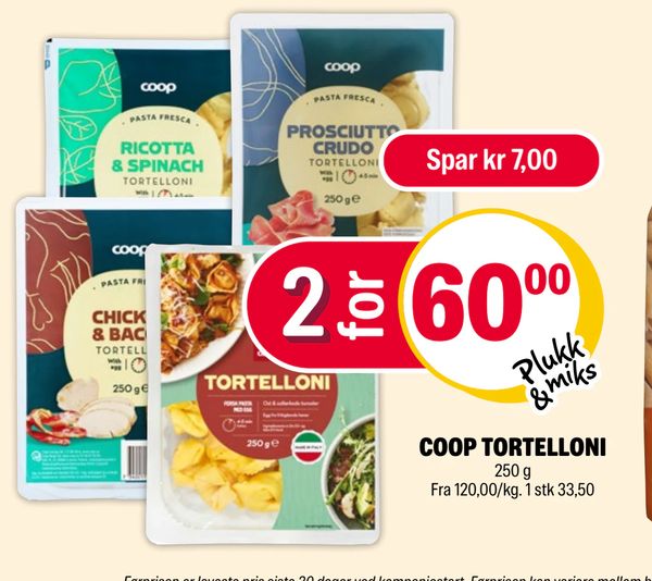 COOP TORTELLONI Spar kr 7,00 Plukk & miks 250 g Fra 120,00/kg. 1 stk 33,50