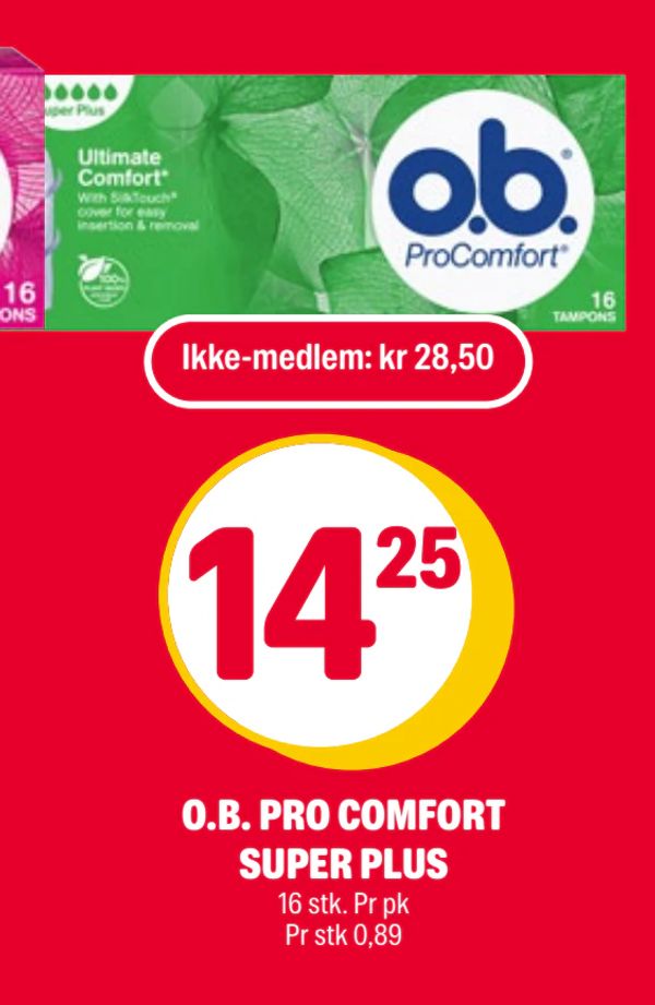 O.B. PRO COMFORT SUPER PLUS 16 stk. Pr pk Pr stk 0,89 Ikke-medlem: kr 28,50