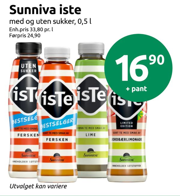 Sunniva iste med og uten sukker, 0,5 l Enh.pris 33,80 pr. l Førpris 24,90 + pant Utvalget kan variere