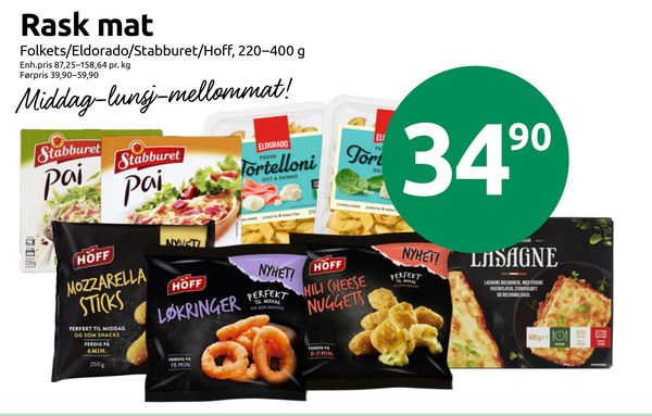 Rask mat Folkets/Eldorado/Stabburet/Hoff, 220–400 g Enh.pris 87,25–158,64 pr. kg Førpris 39,90–59,90 Middag-lunsj-mellommat!