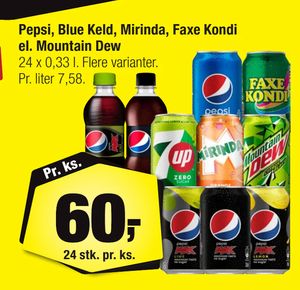 Pepsi, Blue Keld, Mirinda, Faxe Kondi el. Mountain Dew