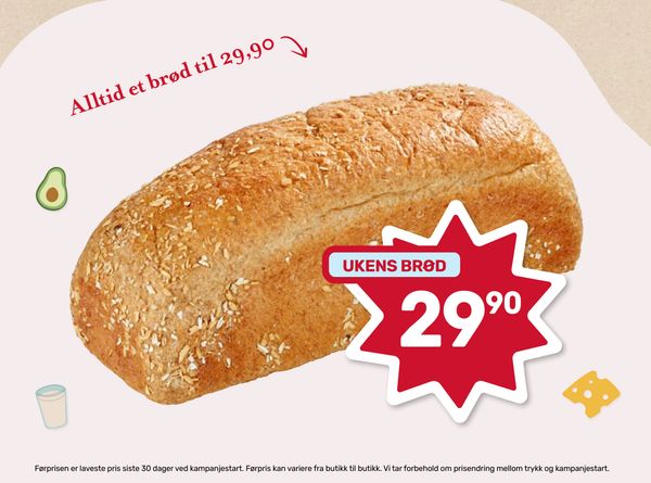UKENS BRØD Alltid et brød til 29,90
