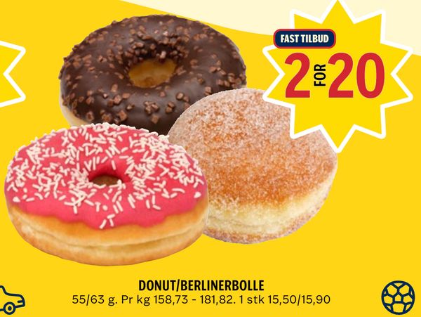 DONUT/BERLINERBOLLE 55/63 g. Pr kg 158,73 - 181,82. 1 stk 15,50/15,90 FAST TILBUD 2 FOR 20