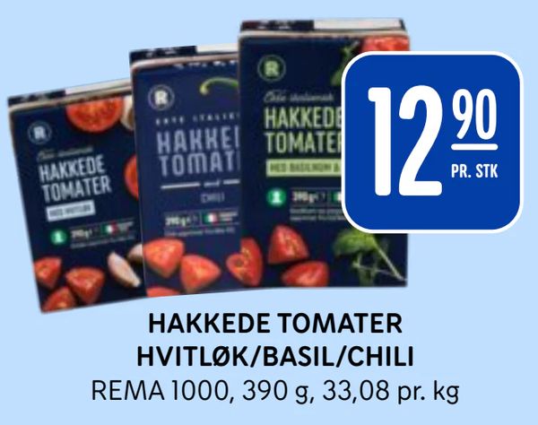 HAKKEDE TOMATER HVITLØK/BASIL/CHILI PR. STK
REMA 1000, 390 g, 33,08 pr. kg
