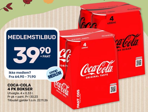 COCA-COLA 4 PK BOKSER Ikke medlem? Fra 64,90 - 71,90
Utvalgte. 4 x 0,33 l. Pr pk + pant. Pr l 30,23 Tilbudet gjelder t.o.m. 22.11.26