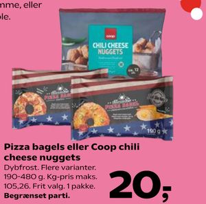 Pizza bagels eller Coop chili cheese nuggets