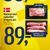 Mørbrad eller nakkefilet af dansk gris