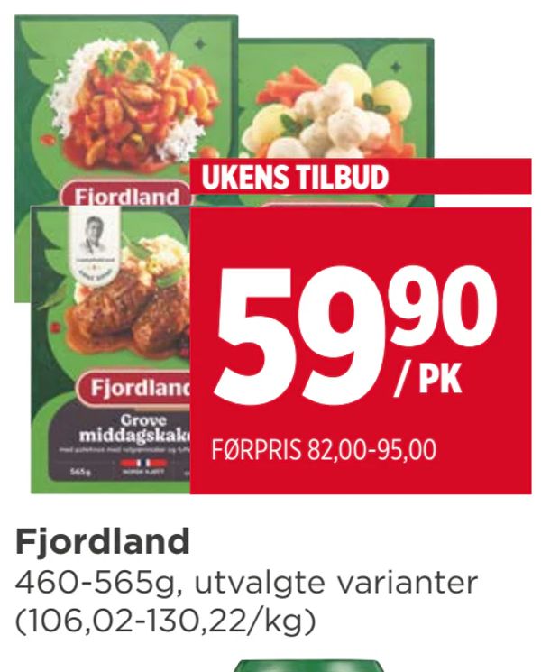 Fjordland 460-565g, utvalgte varianter (106,02-130,22/kg)
UKENS TILBUD
/ PK
FØRPRIS 82,00-95,00
