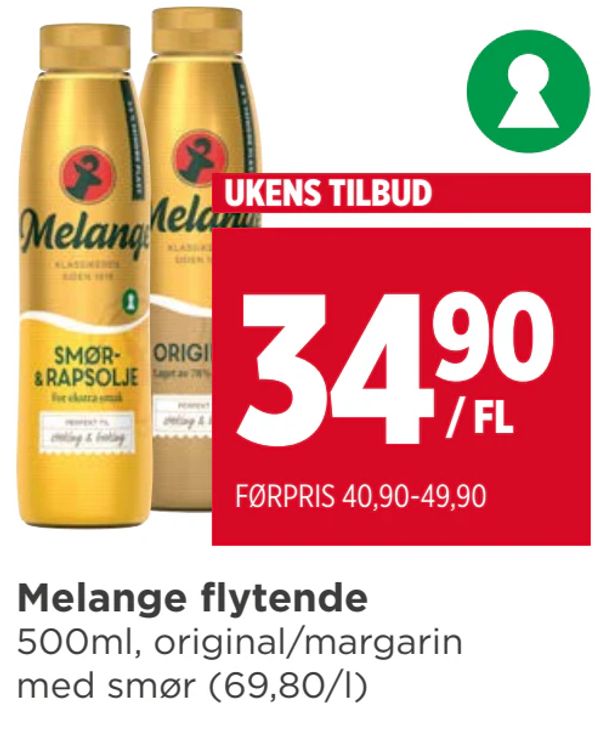 Melange flytende 500ml, original/margarin med smør (69,80/l)
UKENS TILBUD
/ FL
FØRPRIS 40,90-49,90