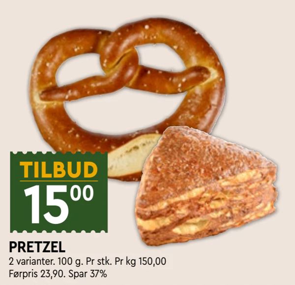 PRETZEL TILBUD 15,00
2 varianter. 100 g. Pr stk. Pr kg 150,00
Førpris 23,90. Spar 37%