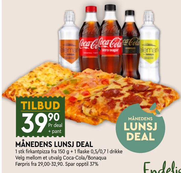 MÅNEDENS LUNSJ DEAL 1 stk firkantpizza fra 150 g + 1 flaske 0,5/0,7 l drikke Velg mellom et utvalg Coca-Cola/Bonaqua Førpris fra 29,00-32,90. Spar opptil 37%