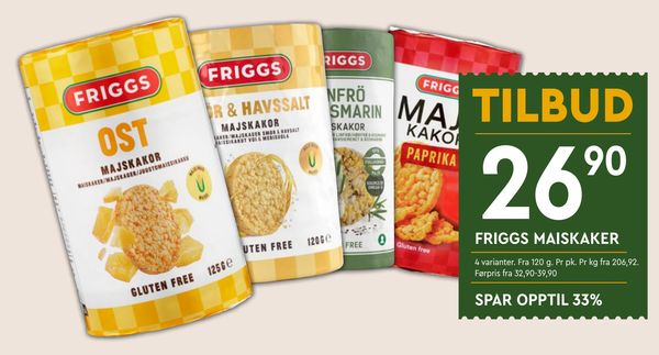 FRIGGS MAISKAKER 4 varianter. Fra 120 g. Pr pk. Pr kg fra 206,92. Førpris fra 32,90-39,90 SPAR OPPTIL 33%