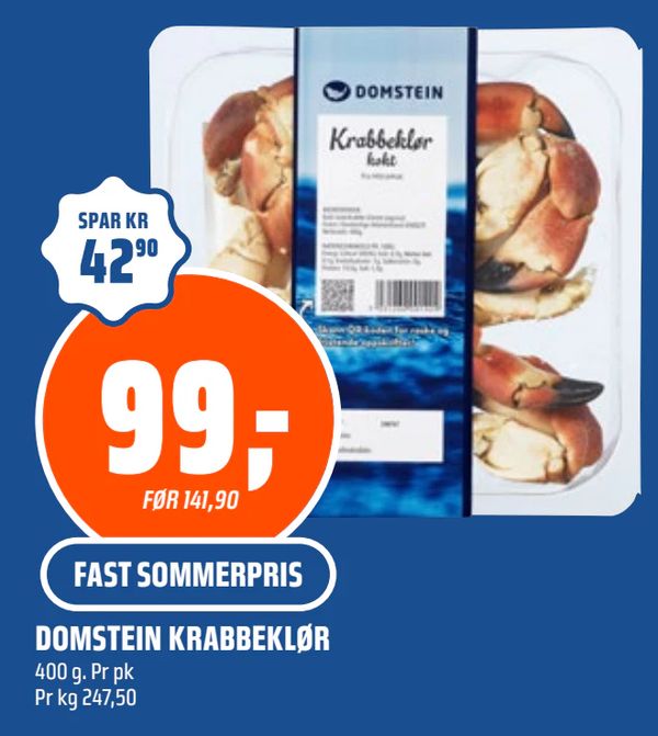 DOMSTEIN KRABBEKLØR 400 g. Pr pk Pr kg 247,50 SPAR KR 42,90 99,- FØR 141,90 FAST SOMMERPRIS
