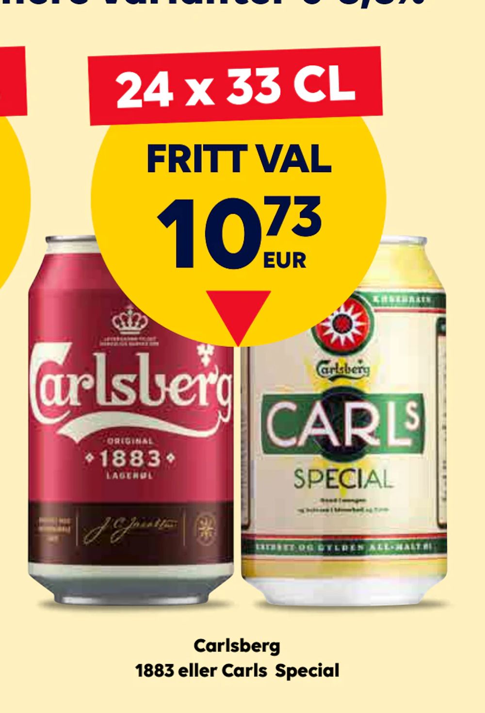 Erbjudanden på Carlsberg 1883 eller Carls Special. från Bordershop för 10,73 €