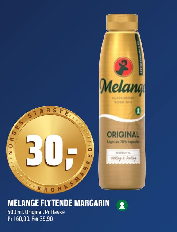 MELANGE FLYTENDE MARGARIN 500 ml. Original. Pr flaske
Pr l 60,00. Før 39,90