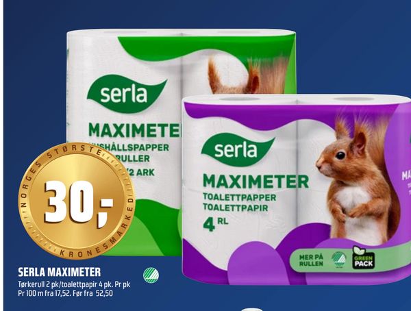 SERLA MAXIMETER Tørkerull 2 pk/toalettpapir 4 pk. Pr pk Pr 100 m fra 17,52. Før fra 52,50