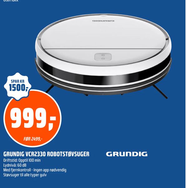 GRUNDIG VCR2330 ROBOTSTØVSUGER Driftstid: Opptil 100 min Lydnivå: 60 dB Med fjernkontroll - ingen app nødvendig Støvsuger til alle typer gulv SPAR KR 1500,- FØR 2499,-