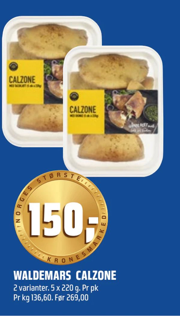 WALDEMARS CALZONE 2 varianter. 5 x 220 g. Pr pk
Pr kg 136,60. Før 269,00