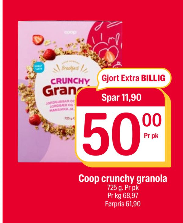Coop crunchy granola Gjort Extra BILLIG Spar 11,90 Pr pk 725 g. Pr pk Pr kg 68,97 Førpris 61,90