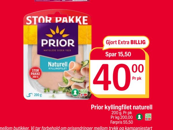 Prior kyllingfilet naturell Spar 15,50 40,00 Pr pk 200 g. Pr pk Pr kg 200,00 Førpris 55,50