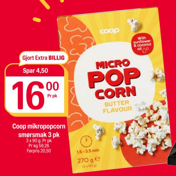 Coop mikropopcorn smørsmak 3 pk Gjort Extra BILLIG
Spar 4,50
16,00
Pr pk
3 x 90 g. Pr pk
Pr kg 59,26
Førpris 20,50