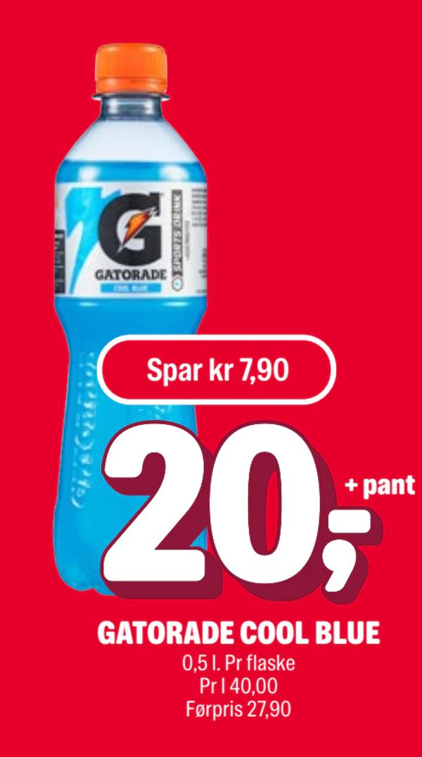 GATORADE COOL BLUE Spar kr 7,90 20; + pant 0,5 l. Pr flaske Pr l 40,00 Førpris 27,90