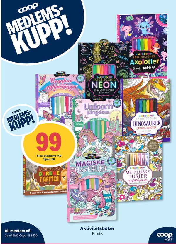 Aktivitetsbøker COOP MEDLEMS-KUPP! 99 Ikke-medlem: 149 Spar: 50 Pr stk