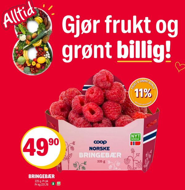 BRINGEBÆR Alltid Gjør frukt og grønt billig! 225 g. Pr pk Pr kg 221,78